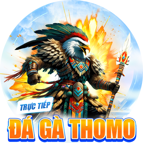 TRỰC TIẾP ĐÁ GA THOMO